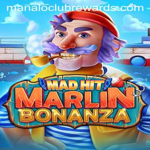 Discover the Thrills of MadHitMarlinBonanza and Maximize Your ManaloClub Rewards
