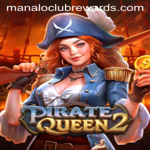 Explore the World of PirateQueen2 and Unlock ManaloClub Rewards