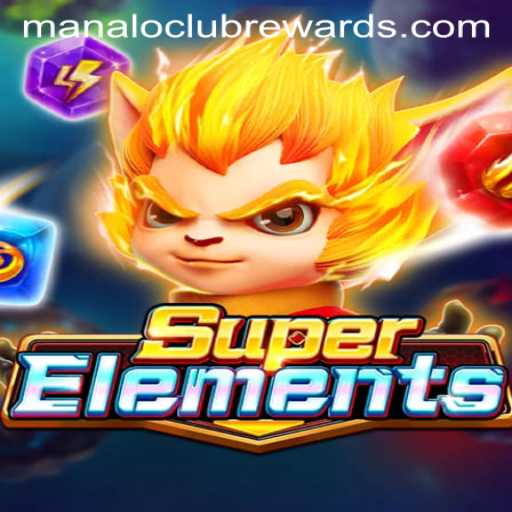 Discovering SuperElements: An In-depth Look into the Game and ManaloClub Rewards